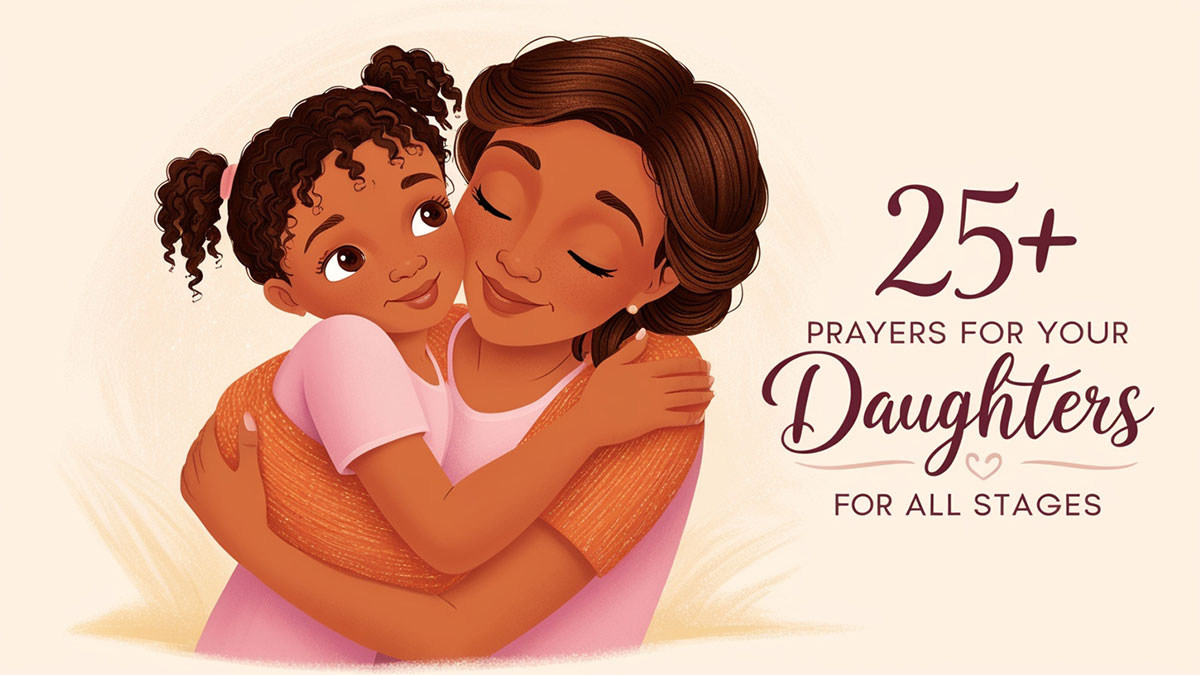 Feature image illustrating '25+ Prayers for your daughters for All Stages': Shows a mother and young daughter in a warm, gentle embrace, sharing a quiet moment of reflection or prayer, symbolizing parental love and faith through life's journey.
