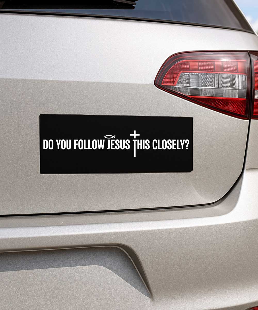 Do You Follow Jesus This Closely Christian bumper sticker shown on a silver car bumper