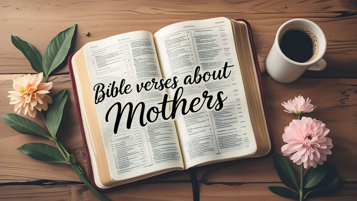 Featured image: A warm flat lay with an open Bible, journal, flower, and coffee, with the text 'bible verses about mothers' elegantly overlaid, symbolizing encouragement, love, and grace from scripture for Christian mothers.