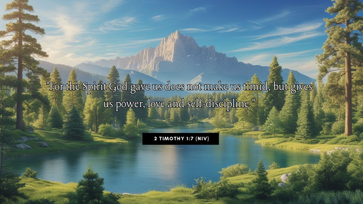 Teen Bible Verse Graphics illustrating 2 Timothy 1:7 (NIV): "For the Spirit God gave us does not make us timid, but gives us power, love and self-discipline."