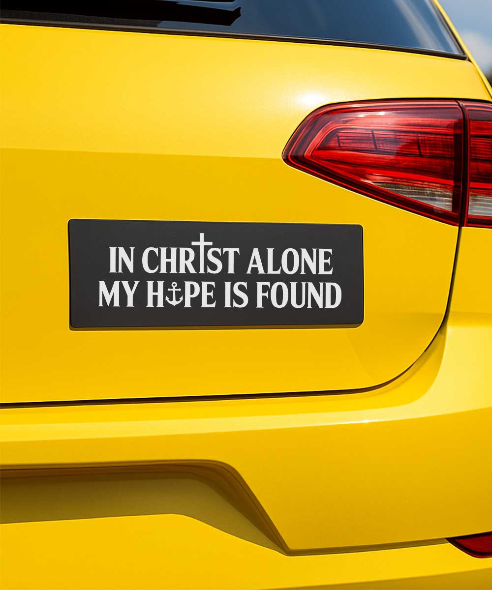In Christ Alone My Hope is Found Christian bumper sticker shown on a car bumper