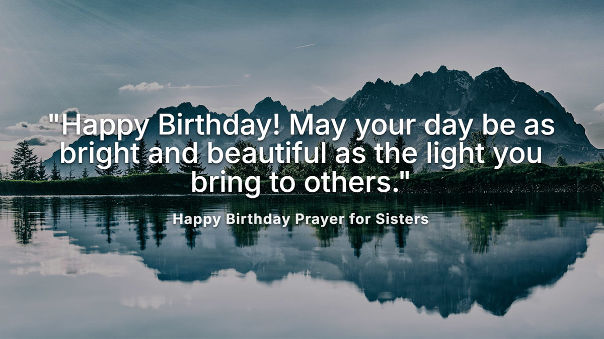 Happy birthday prayers for sister with uplifting quote about light and beauty, set against a serene mountain and lake reflection background
