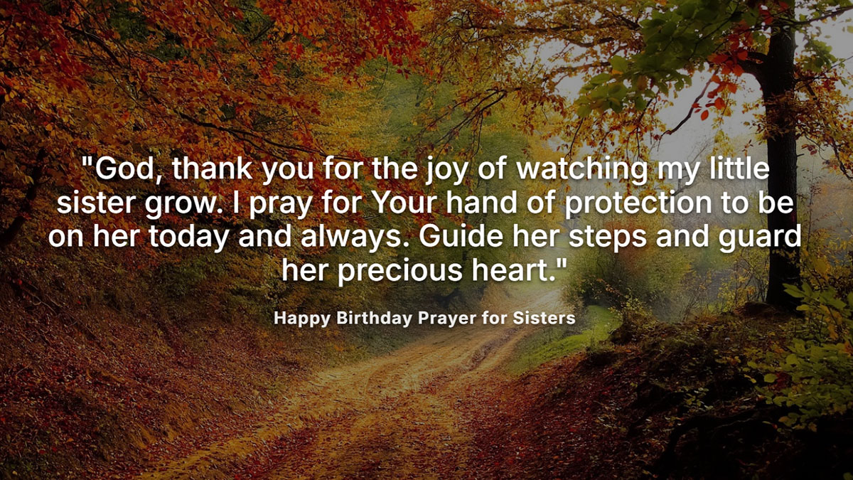 Happy birthday prayers for sister thanking God for watching a little sister grow and praying for her protection, over autumn forest path background