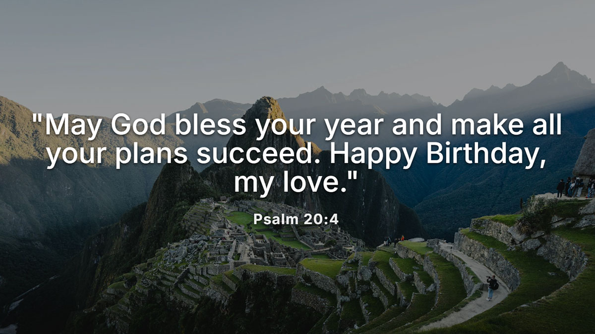 Happy birthday prayers for your husband with Psalm 20:4 Bible verse blessing, set over Machu Picchu mountain ruins background