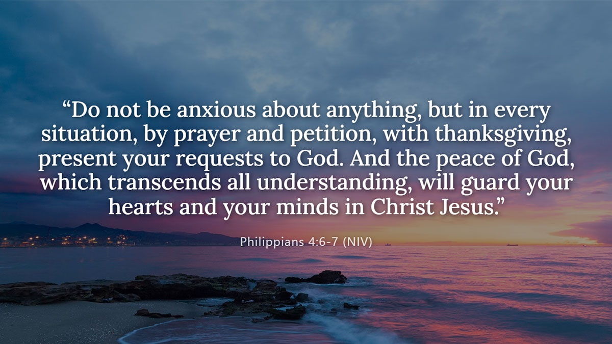 Philippians 4:6-7 Bible verse for anxiety graphic: "Do not be anxious about anything, but in every situation... present your requests to God. And the peace of God... will guard your hearts and your minds."