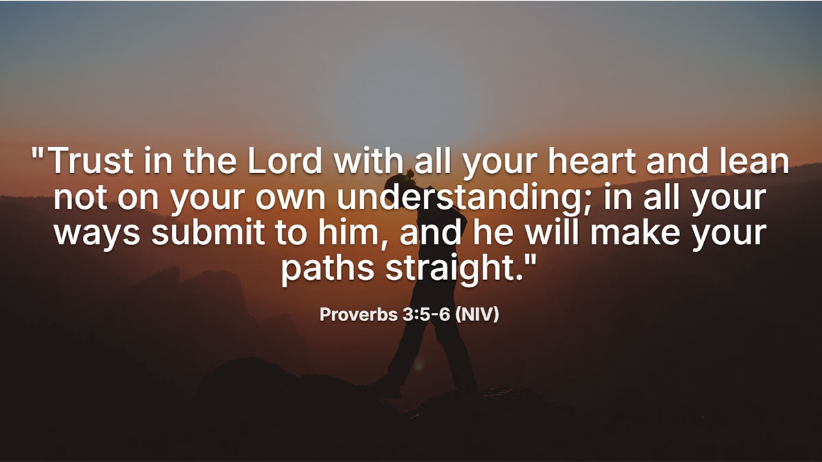 An encouraging Bible verse for a milestone birthday, Proverbs 3:5-6, "Trust in the Lord with all your heart...and he will make your paths straight."