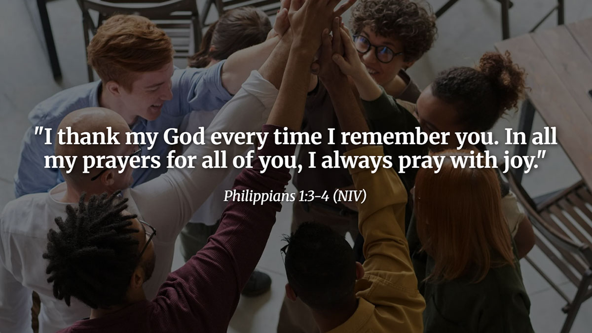 Bible Verses about praying for others – Philippians 1:3-4 quote: "I thank my God every time I remember you... I always pray with joy," shown with open Bible and peaceful study setting.