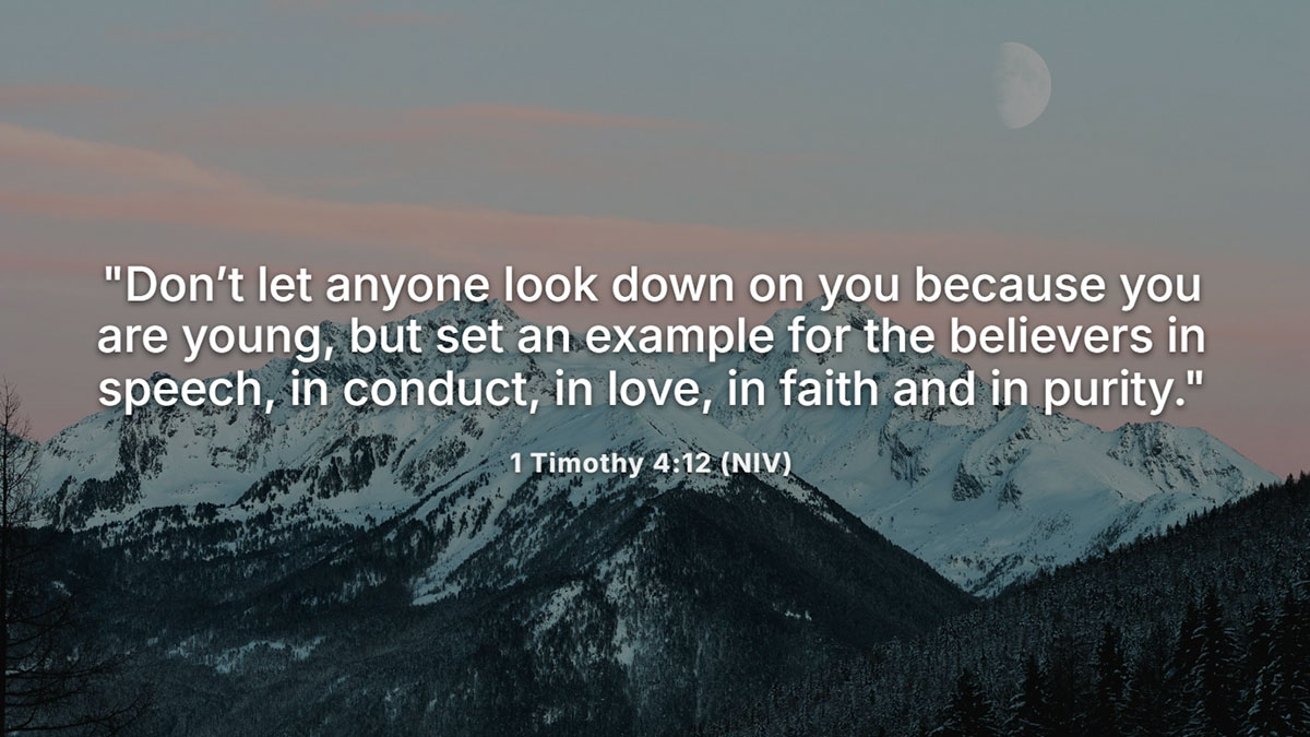 Bible verses for my daughter – 1 Timothy 4:12 encouraging scripture over snowy mountain landscape, inspiring youth to lead by example in faith and purity.
