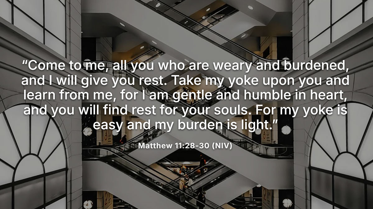 Bible verse Matthew 11:28-30 overlayed on a modern urban escalator scene, illustrating rest and surrender to God for peace and relief from burdens