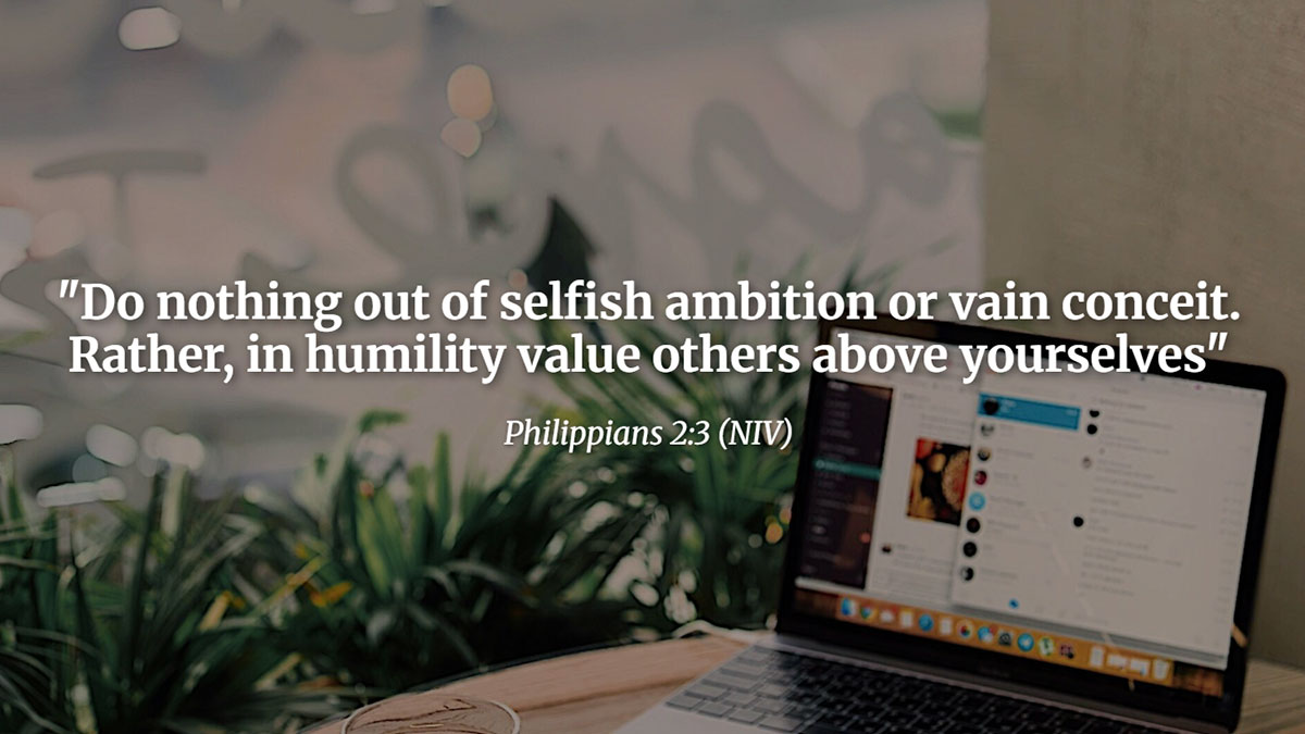 Bible verse from Philippians 2:3 about treating others with dignity and respect by valuing them in humility