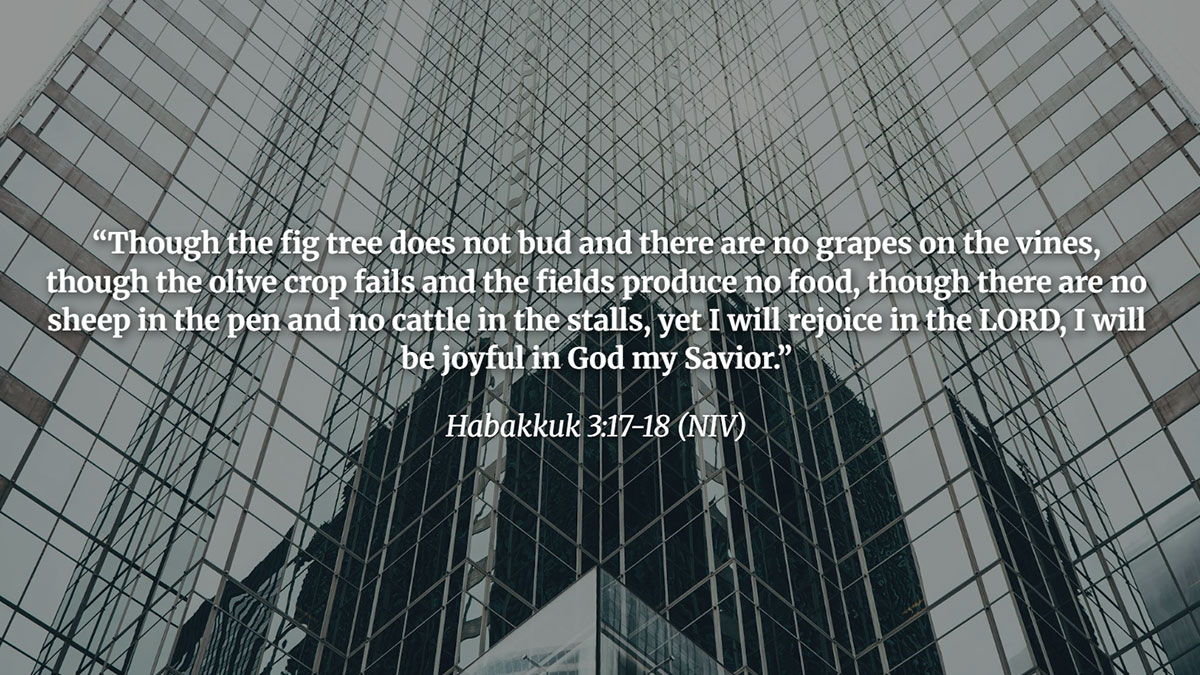 Habakkuk 3:17-18 Bible verse image showing worship in difficult times and rejoicing in God despite hardship