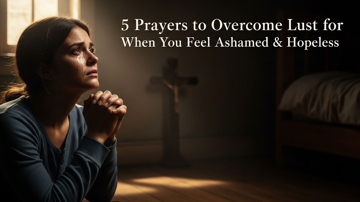Woman praying with tears beside a cross, seeking strength and healing through prayers to overcome lust, shame, and hopelessness